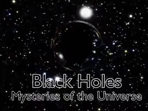 Agujeros Negros: El Gran Enigma Del Universo