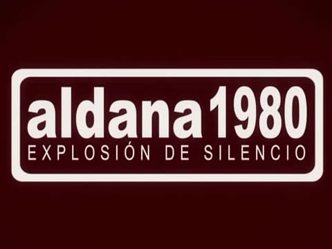 Aldana 1980: Explosión De Silencio