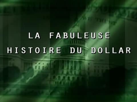 La Fabulosa Historia Del Dólar