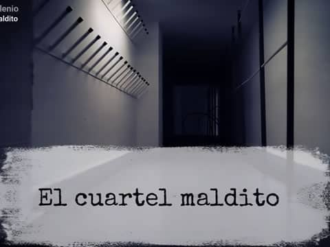 Dossier Milenio: El Cuartel Maldito