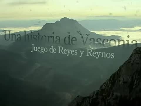 Una Historia De Vasconia: Juego De Reyes Y Reynos