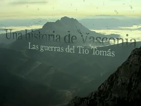 Una Historia De Vasconia: Las Guerras Del Tío Tomás