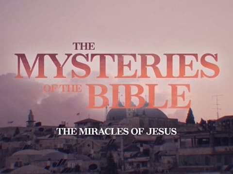 Grandes Misterios De La Biblia: Los Milagros De Jesús